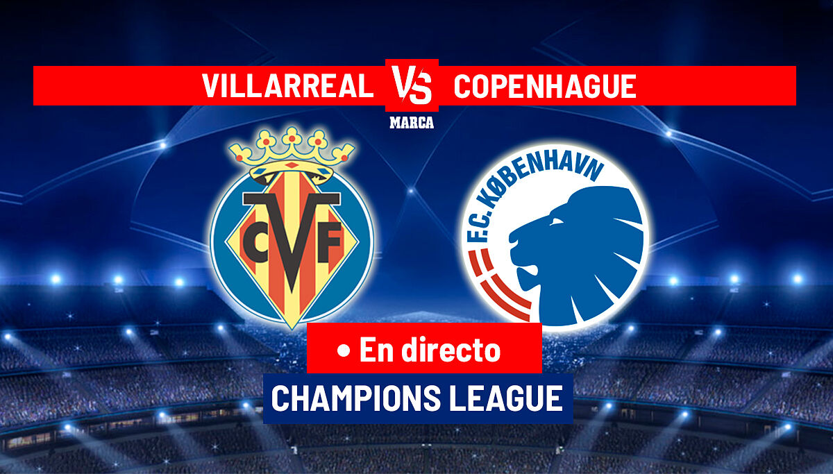 Image for Villarreal - Copenhague en directo | Champions League hoy en vivo