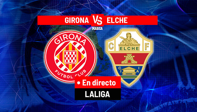 Girona vs Elche CF hoy en La Liga