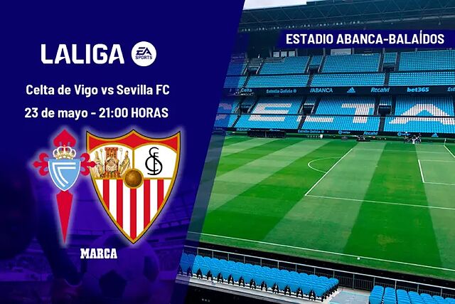 Celta de Vigo vs Sevilla hoy en la �ltima jornada de LALIGA EA Sports
