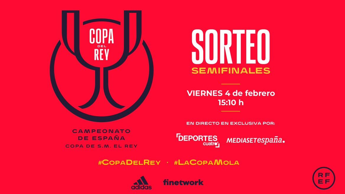 Cuándo y a qué hora es el sorteo de semifinales de la Copa del Rey ...