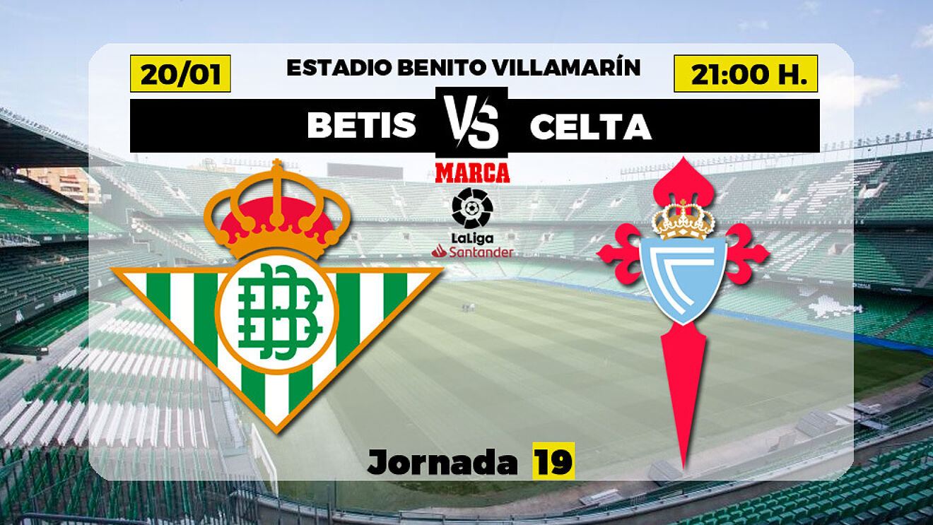 La Liga Santander: Betis - Celta: horario y dónde ver por TV el partido ...