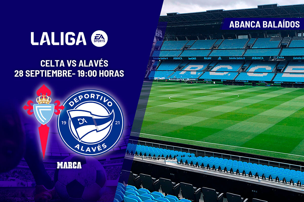 LaLiga EA Sports: Celta - Alavés: horario y dónde ver en TV hoy el ...